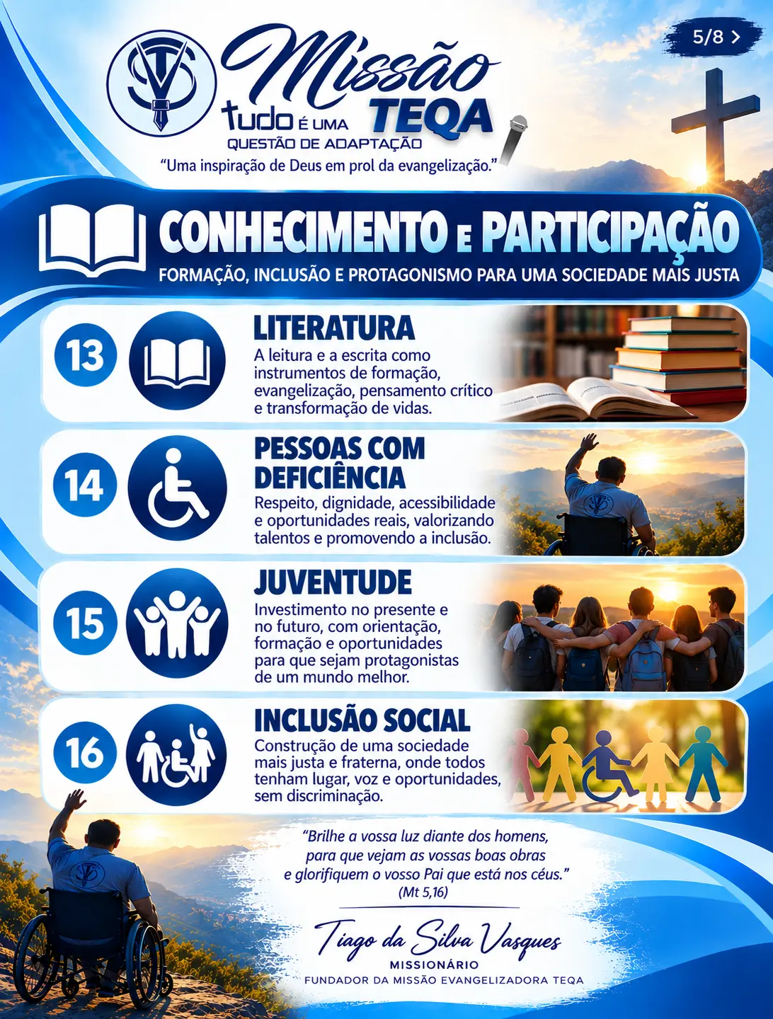 Conhecimento e Participação — bandeiras 13 a 16