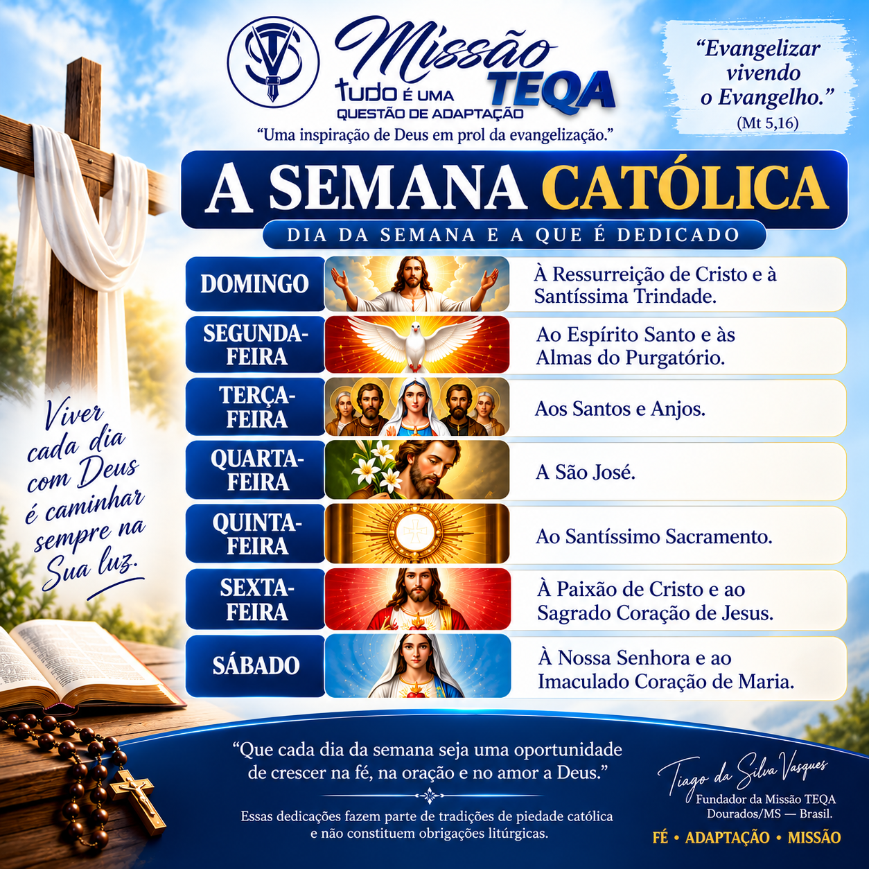 Arte oficial da Semana Católica: dia da semana e a que é dedicado — de domingo a sábado, com a assinatura de Tiago da Silva Vasques