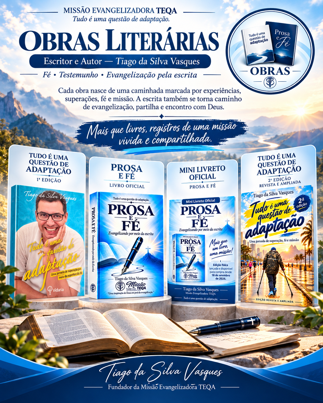 Arte oficial Obras Literárias — Tiago da Silva Vasques, escritor e autor, com os livros Tudo é uma questão de adaptação (1ª e 2ª edições), Prosa e Fé e o Mini Livreto Oficial Prosa e Fé, da Missão Evangelizadora TEQA