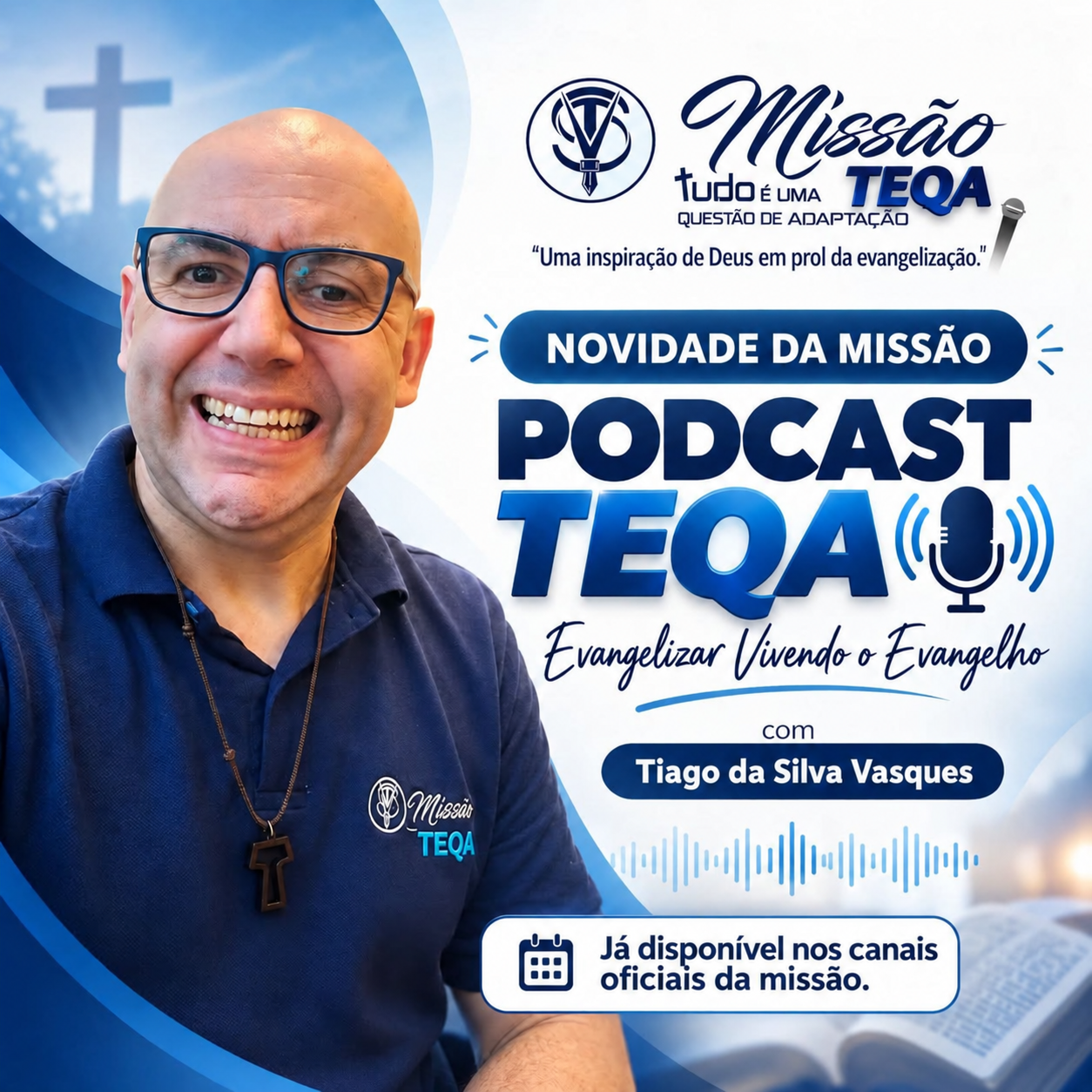 Arte oficial enviada para o Episódio 01 do Podcast TEQA — Evangelizar Vivendo o Evangelho, com Tiago da Silva Vasques e a logomarca da missão