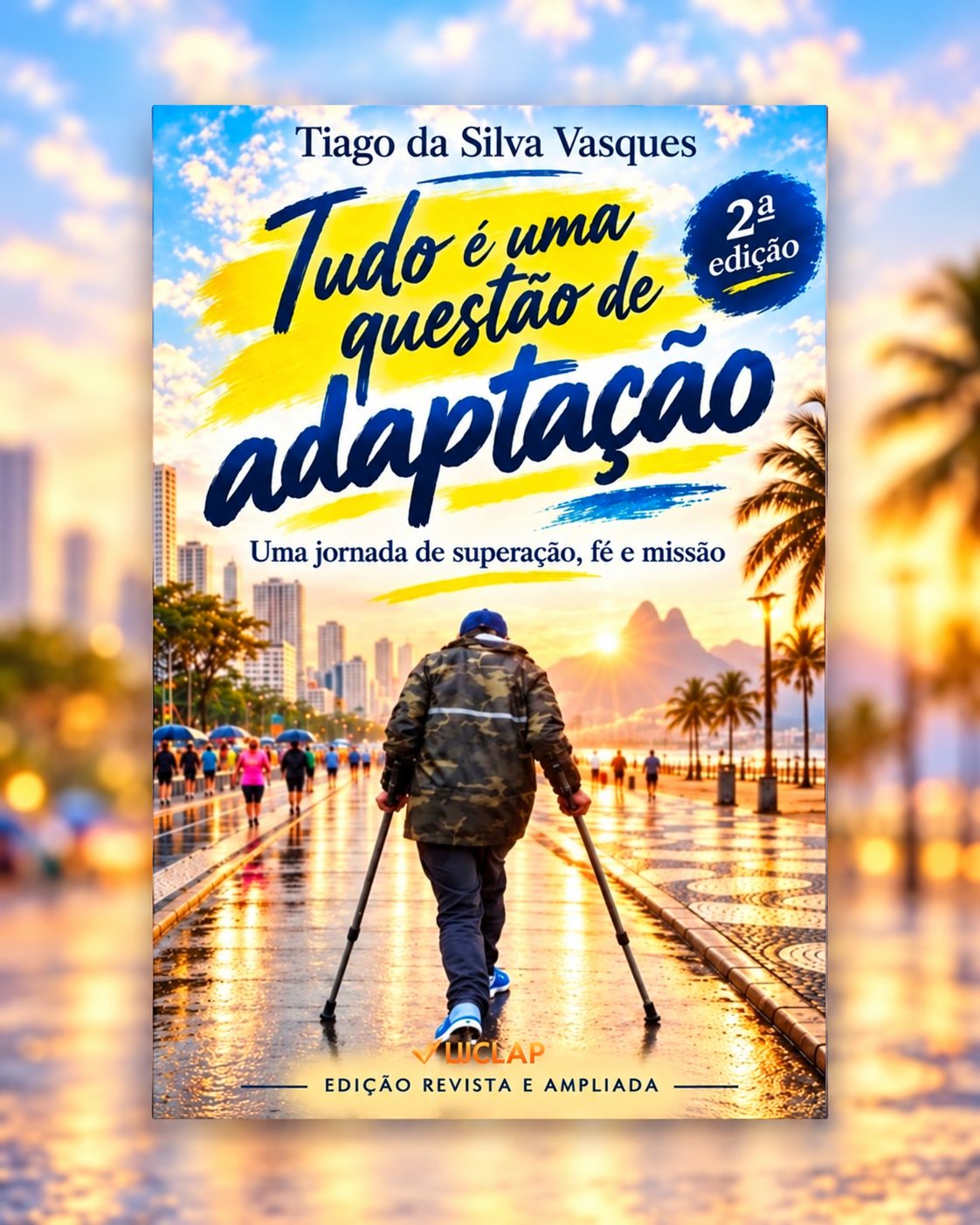 Capa oficial da 2ª edição do livro Tudo é uma questão de adaptação — Uma jornada de superação, fé e missão, de Tiago da Silva Vasques